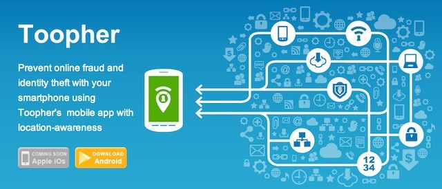 Toopher aims to use your location as a second way to verify you're you that goes beyond a username and password.