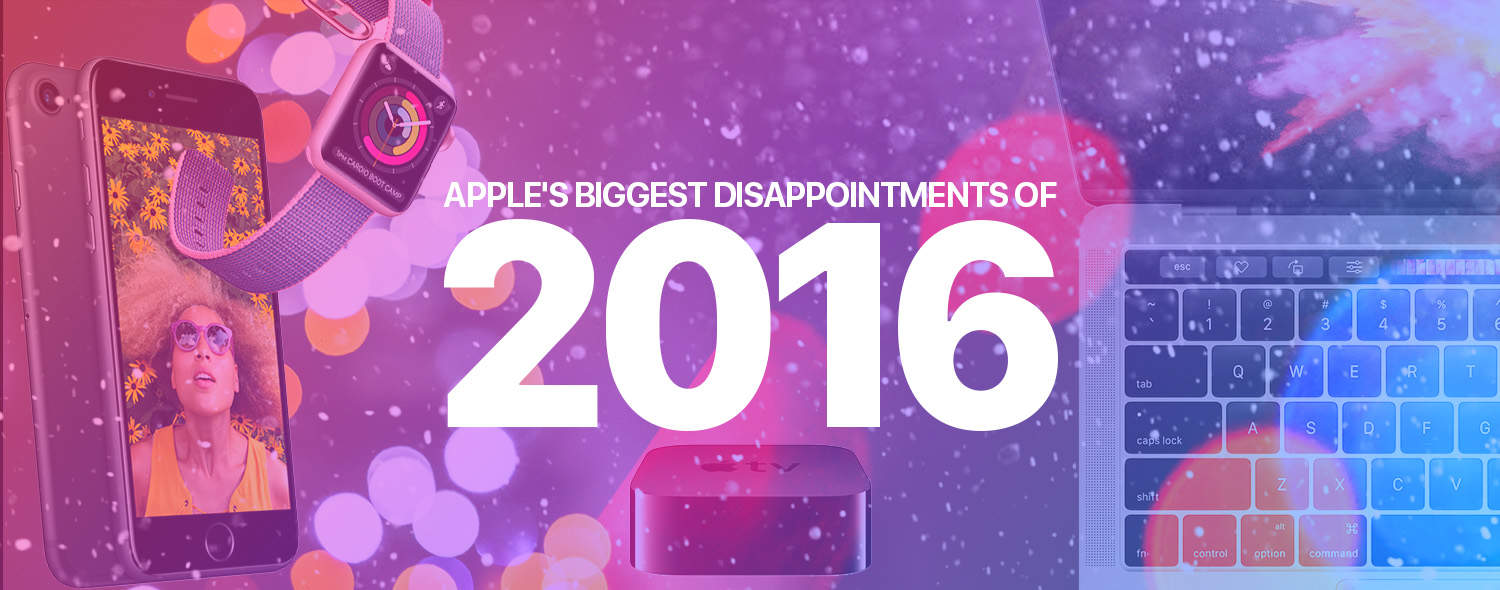 Biggest Disappointments
