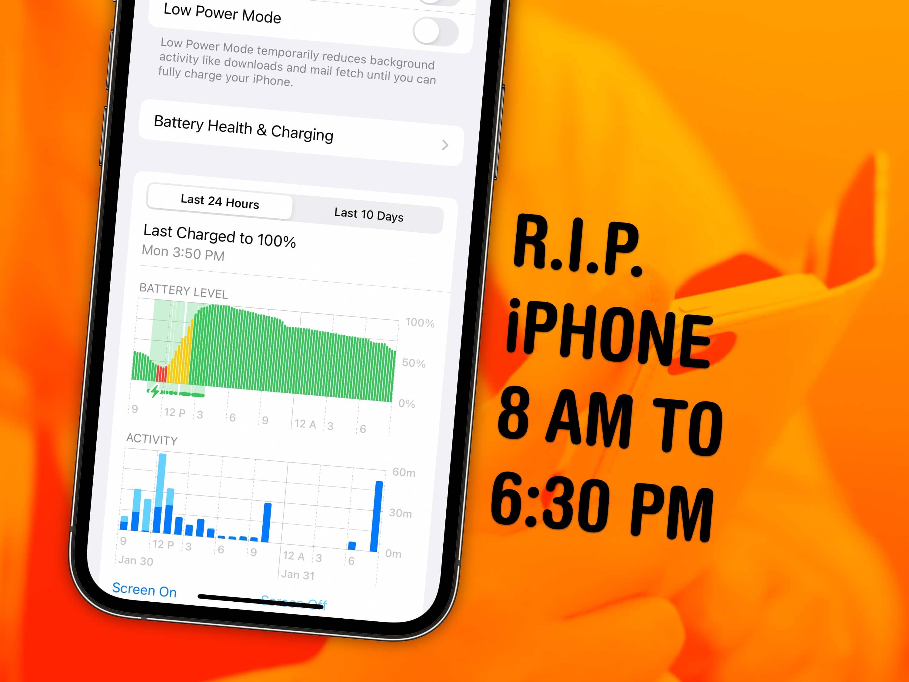 R.I.P. iPhone, 8 AM to 6:30 PM