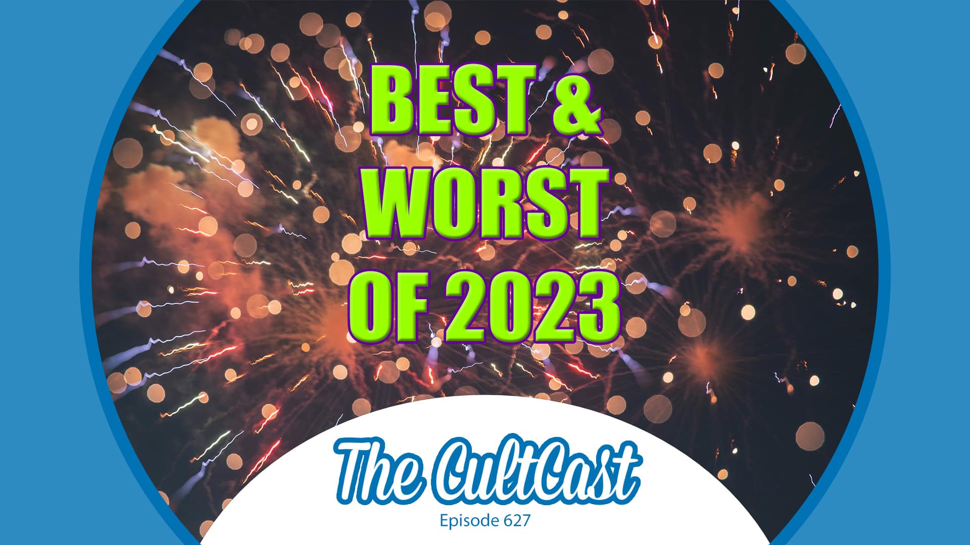 Best and worst of 2023: The CultCast episode 627 year-end wrap.