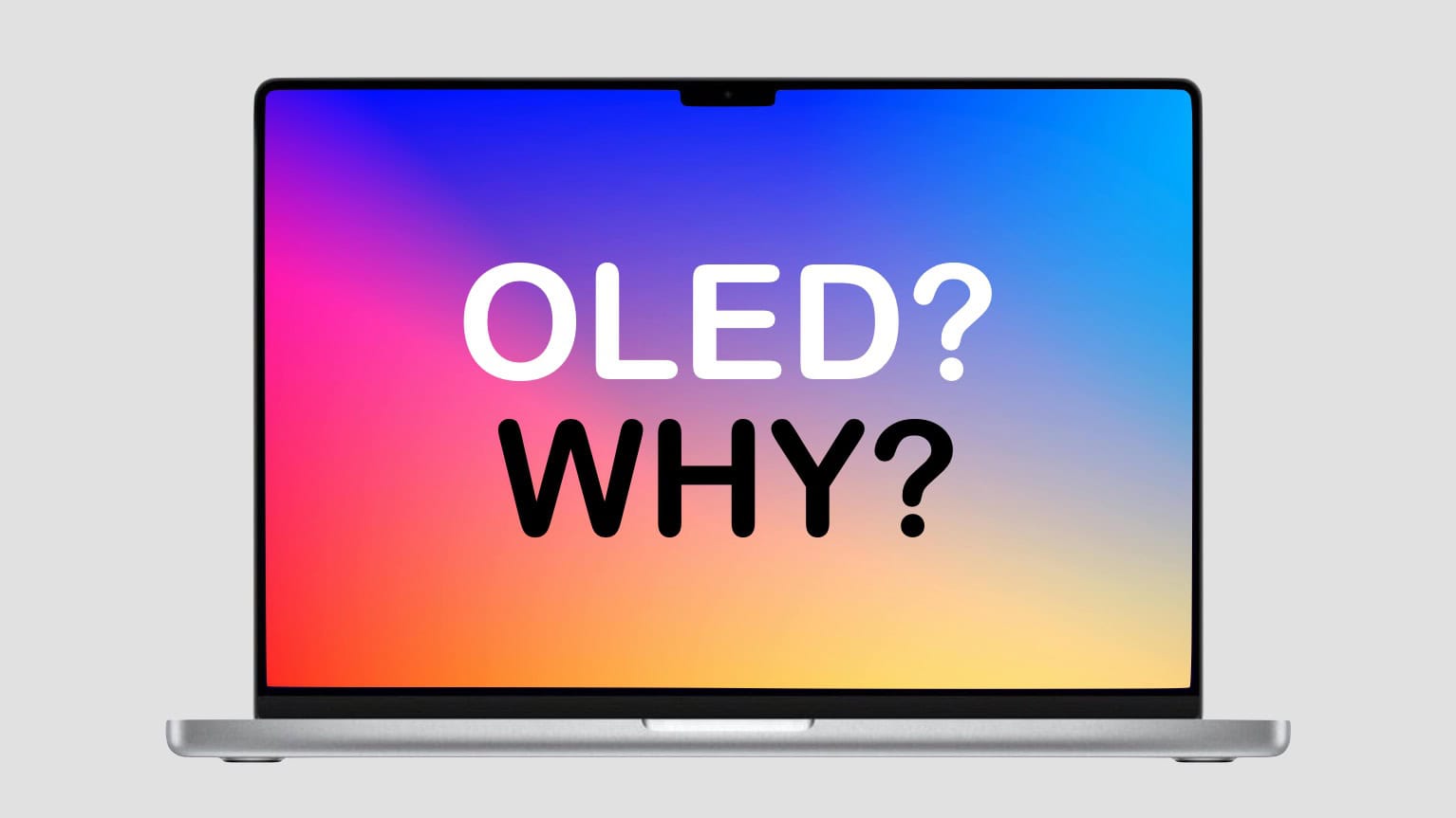 OLED MacBook? Why?