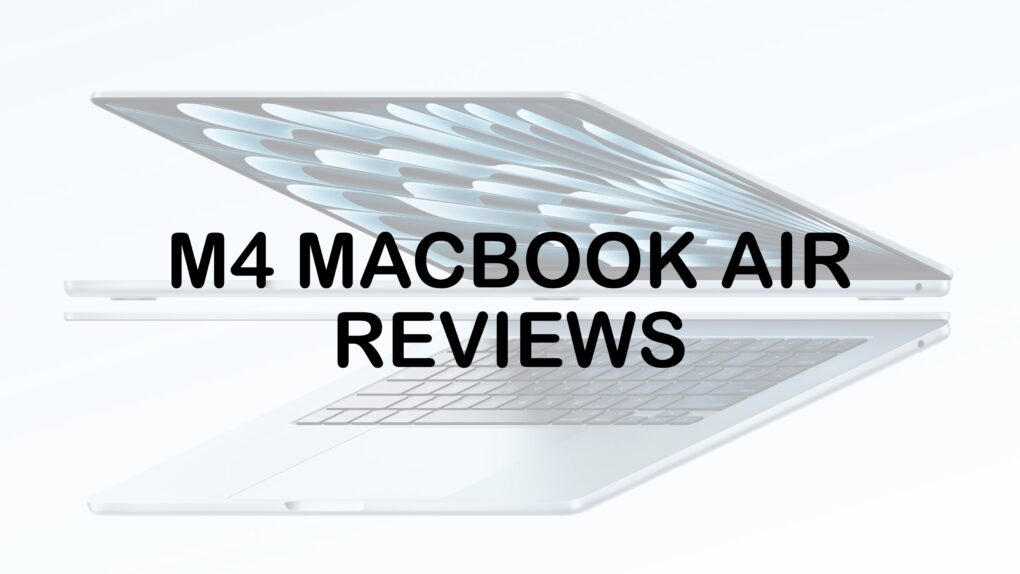 M4 MacBook Air reviews